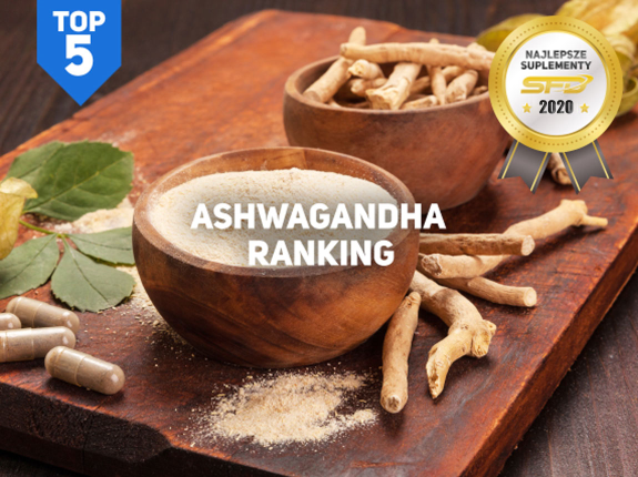 Ashwagandha ranking - najlepsza ashwagandha